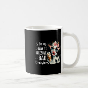 Cow On My Way To Make Some Bad Decisions Coffee Mug