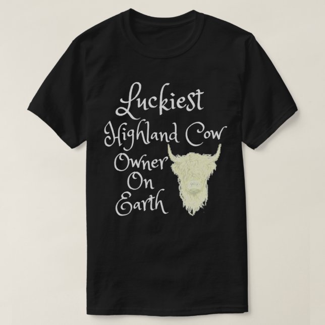 Cow Owner On Earth Highland Cow T-Shirt (Design Front)