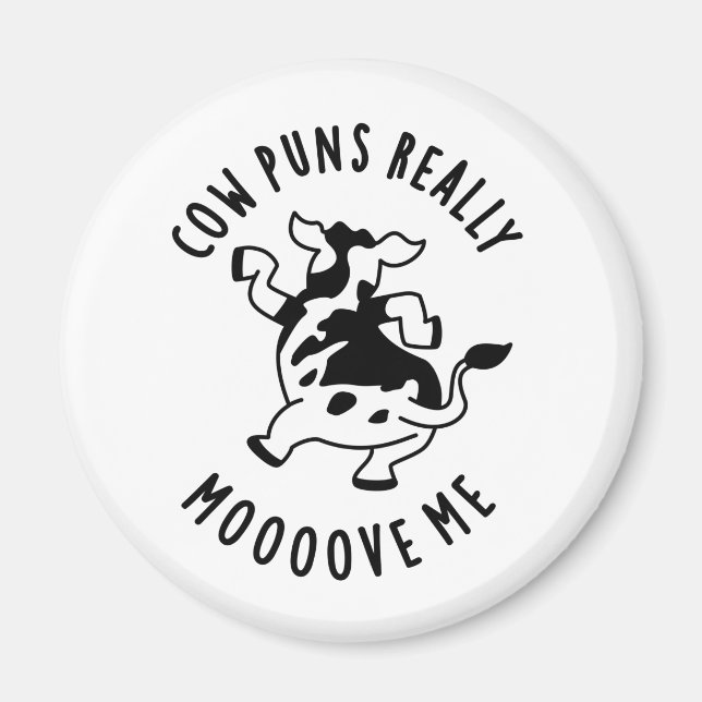 Cow Puns Really Mooove Me Funny Animal Pun  Magnet (Front)