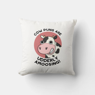 Cow Puns Udderly Amoosing Funny Animal Pun  Cushion