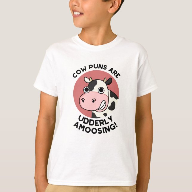 Cow Puns Udderly Amoosing Funny Animal Pun  T-Shirt (Front)