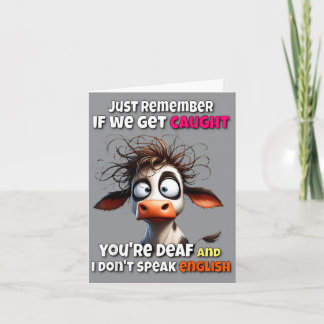 Cow Remember If Get Caught Government Agencyf Dont Card