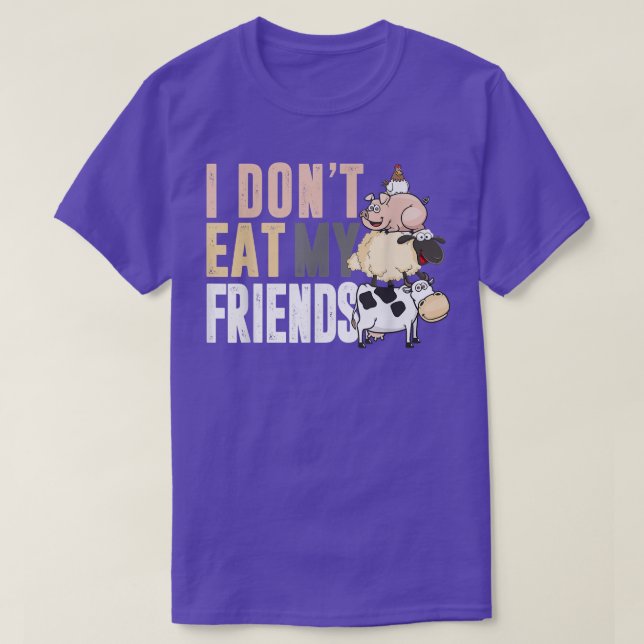 Cow Sheep Pig Chicken I Don't Eat My Friends For V T-Shirt (Design Front)
