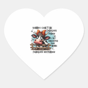 Cow Sorry I Can’t Be Fabulous Today I’m Exhausted Heart Sticker