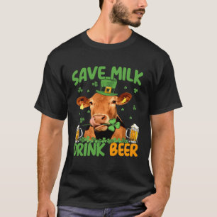 Cow St Patrick s Day Save Milk Drink Beer Irish Pa T-Shirt