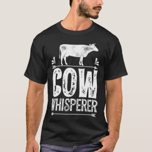 Cow Whisperer Cows Farm Poultry Farmer T-Shirt