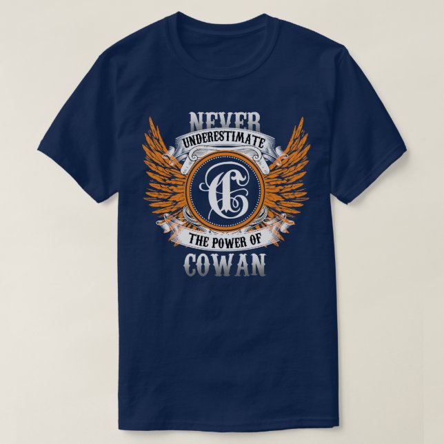 Cowan Name Shirt Never Underestimate The Power Of  (Design Front)