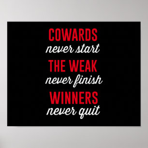 Cowards Never Start, The Weak Never Finish, Winner Poster