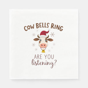 Cowbells Ring Are You Listening, Funny Cow Christm Napkin