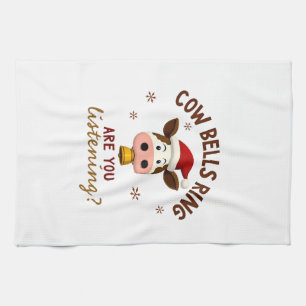 Cowbells Ring Are You Listening, Funny Cow Christm Tea Towel