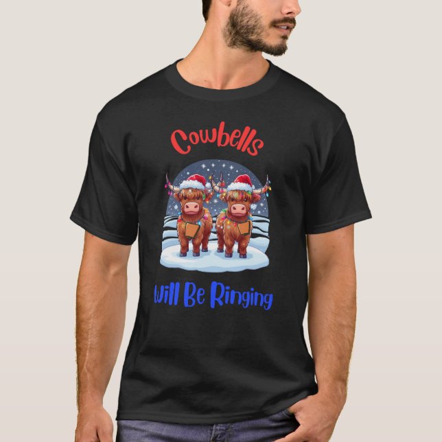 Cowbells Will Be Ringing Christmas Highland Cows T-Shirt (Front)