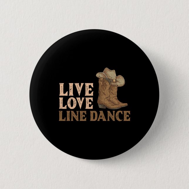Cowboy Boots Line Dancing Country Hat Live Love Li 6 Cm Round Badge (Front)