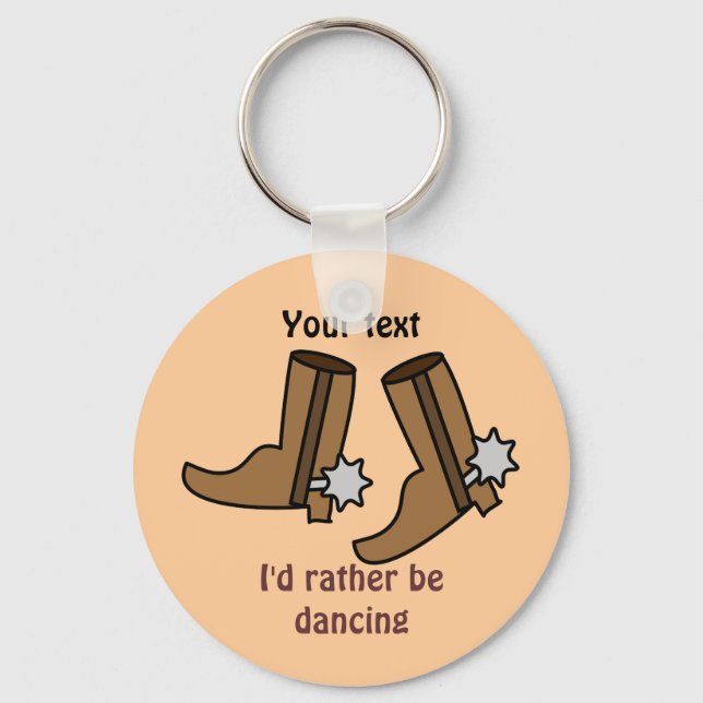 Cowboy Boots Rather be Dancing Country Western Key Ring (Front)