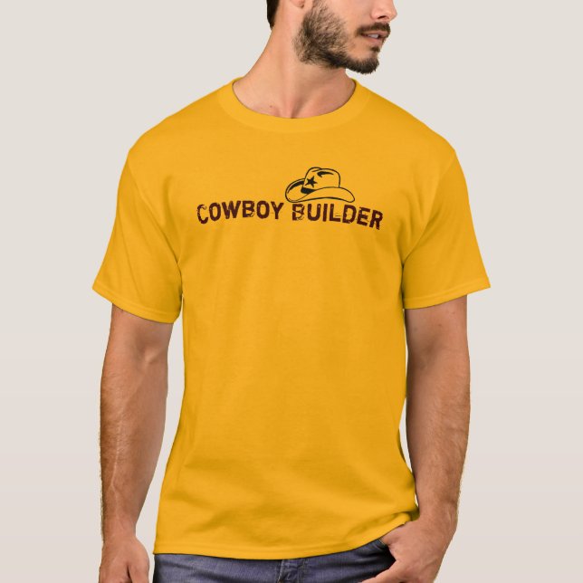 Cowboy Builder T-Shirt (Front)