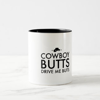 Cowboy Butts Drive me Nuts Two-Tone Coffee Mug