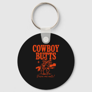 Cowboy butts drive nuts funny country cowgirl key ring