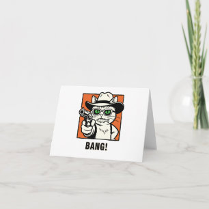 Cowboy Cat Birthday Card -' BANG" Wild West Humour