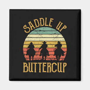 Cowboy Cowgirl Southern Western Saddle Up Buttercu Magnet