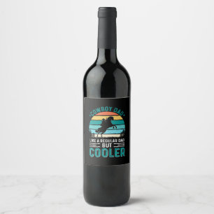 Cowboy Dad Wine Label