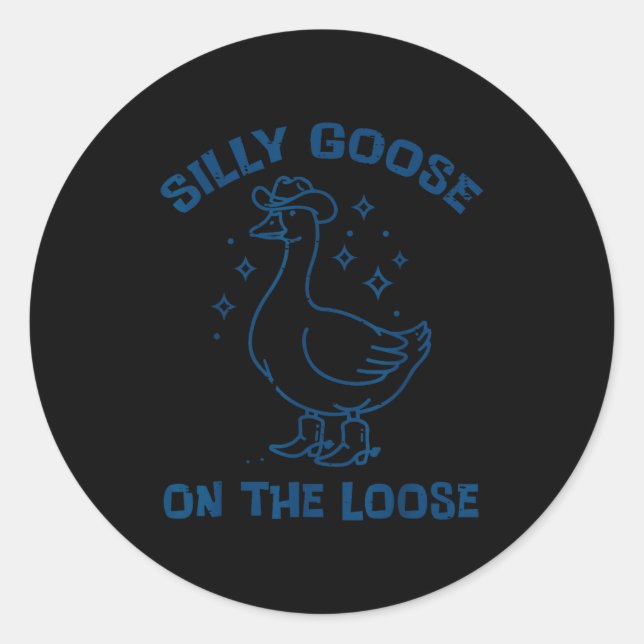 Cowboy Goose Silly On The Loose Funny Animal Men W Classic Round Sticker (Front)