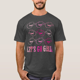 Cowboy Hat Let's Go Girls Western Cowgirls  T-Shirt