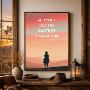 Cowboy Horse Sunset - Create Your Own Quate Poster