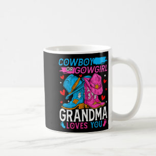 Cowboy Or Cowgirl Grandma Loves You Gender Reveal  Coffee Mug