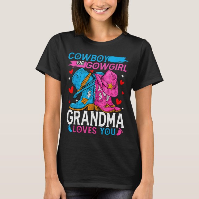 Cowboy Or Cowgirl Grandma Loves You Gender Reveal  T-Shirt (Front)