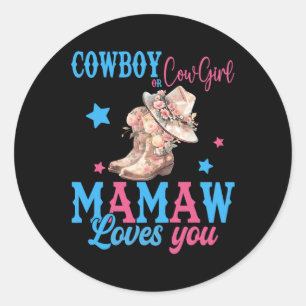Cowboy Or Cowgirl Mamaw Loves You Gender Reveal Pa Classic Round Sticker