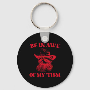 Cowboy Racoon Autism Shirt Funny Be In Awe Of My Key Ring