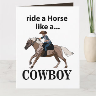 Cowboy Ride A Horse Like A Cowboy Card