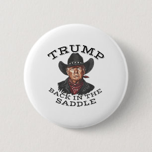 Cowboy Trump Back In The Saddle Inauguration 2025 6 Cm Round Badge