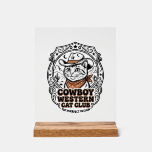 Cowboy Western Cat Pet Lover Shirt Art - Cowboy We Acrylic Sign
