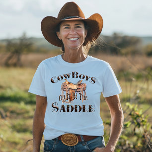 Cowboys Do It In The Saddle T-Shirt