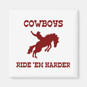 Cowboys Ride ‘Em Harder Magnet