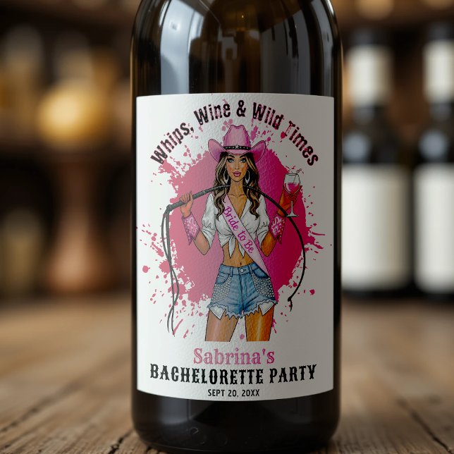 Cowgirl Bachelorette Party Whips Wine & Wild Times Wine Label (Cowgirl Bachelorette Party Whips Wine & Wild Times Wine Label
)