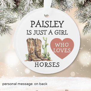 Cowgirl Boots Just a Girl who loves horses Ornament