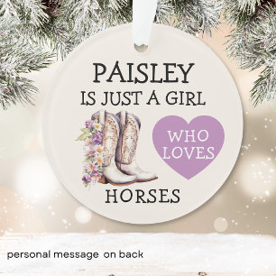 Cowgirl Boots Just a Girl who loves horses Ornament