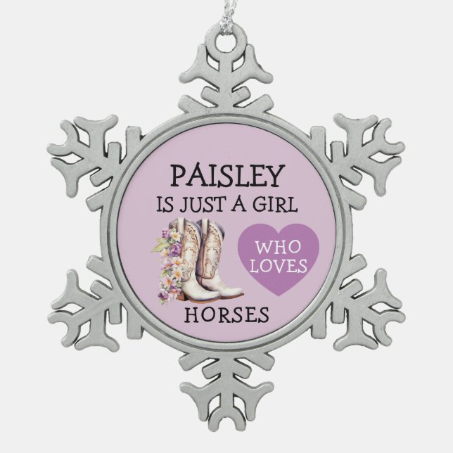 Cowgirl Boots Just a Girl who loves horses Snowflake Pewter Christmas Ornament (Front)