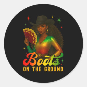 Cowgirl Boots On The Ground Juneteenth Where Them Classic Round Sticker