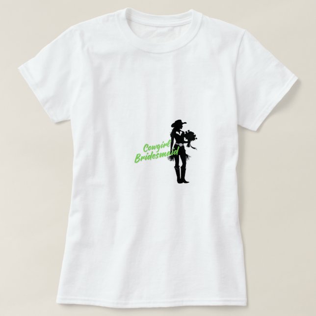 Cowgirl Bridesmaid T-Shirt (Design Front)