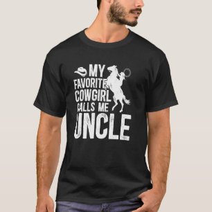 Cowgirl Calls Me Uncle Rodeo Uncle Of A Rodeo Ride T-Shirt