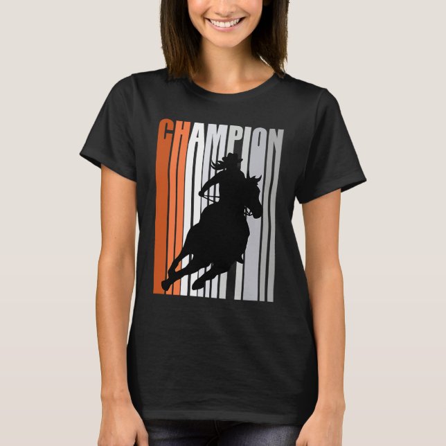 Cowgirl Champion Horse Riding Barrel Racing Woman  T-Shirt (Front)