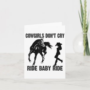 Cowgirl Dont Cry Ride Ba Card