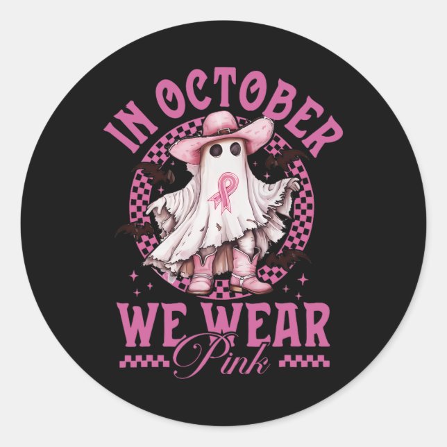 Cowgirl In October We Wear Pink Breast Cancer  Classic Round Sticker (Front)