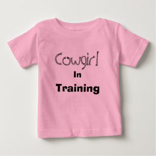 Cowgirl, In, Training Baby T-Shirt