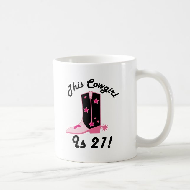 Cowgirl is 21 Birthday Gift Coffee Mug (Right)