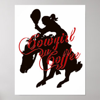 Cowgirl On Coffee Poster