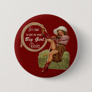 Cowgirl Put On You Big Boots 6 Cm Round Badge