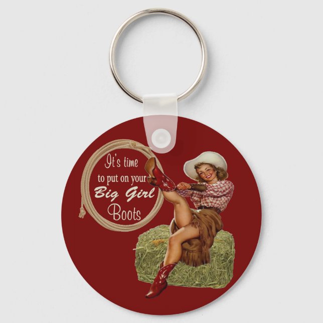 Cowgirl Put On You Big Boots Key Ring (Front)